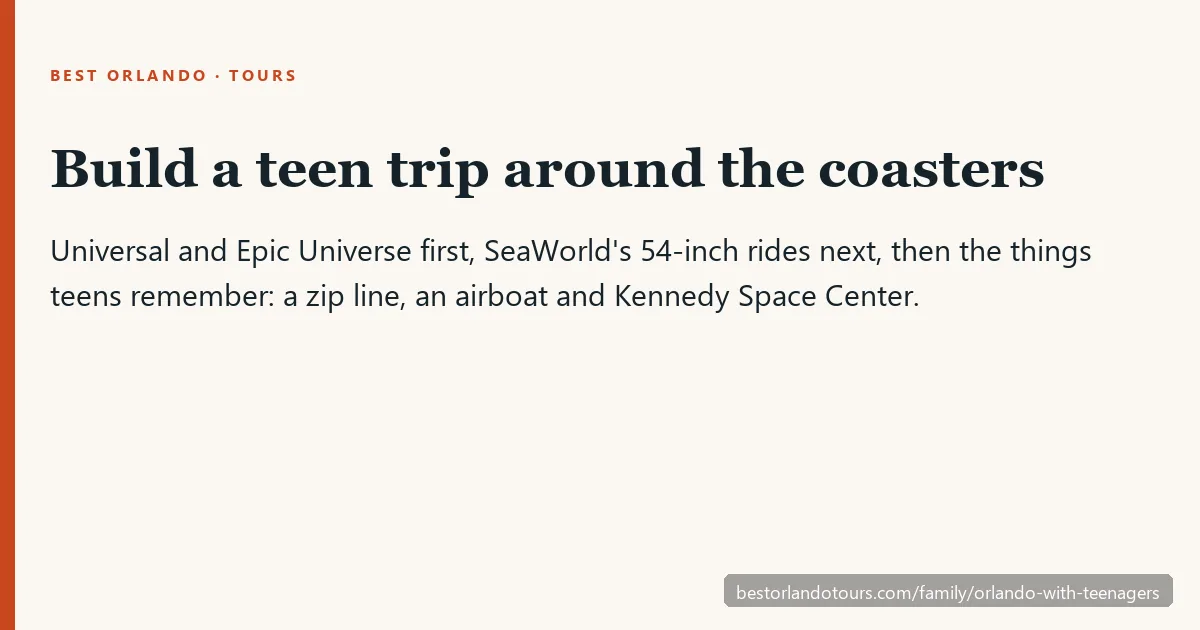 Teenagers in Orlando want coasters at Universal and SeaWorld, then real adventures: a zip line, an airboat, rockets and night kayaking